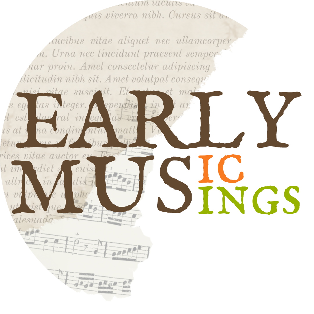 Early Music Musings